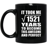 39th Birthday Took Square Root of 1521 Years To Awesome - 11oz Coffee Mug Black