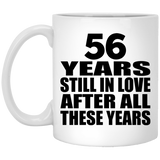 56th Anniversary 56 Years Still In Love After These Years - 11oz Coffee Mug
