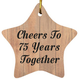 75th Anniversary Cheers To 75 Years Together - Star Ornament C