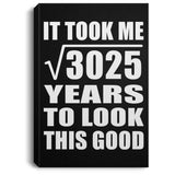 55th Birthday Took Square Root of 3025 Years To Look Good - Canvas Portrait