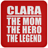 Clara The Mom The Hero The Legend - Drink Coaster