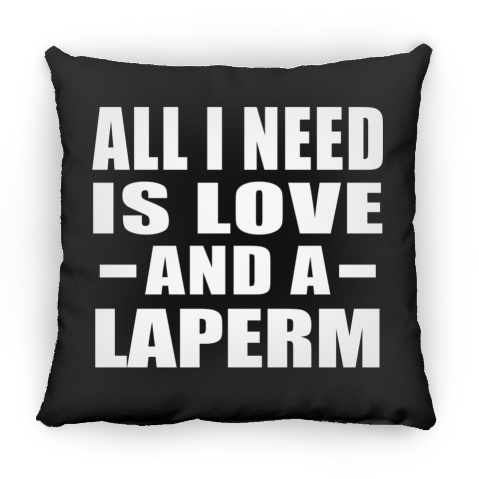 All I Need Is Love And A Laperm - Throw Pillow Black