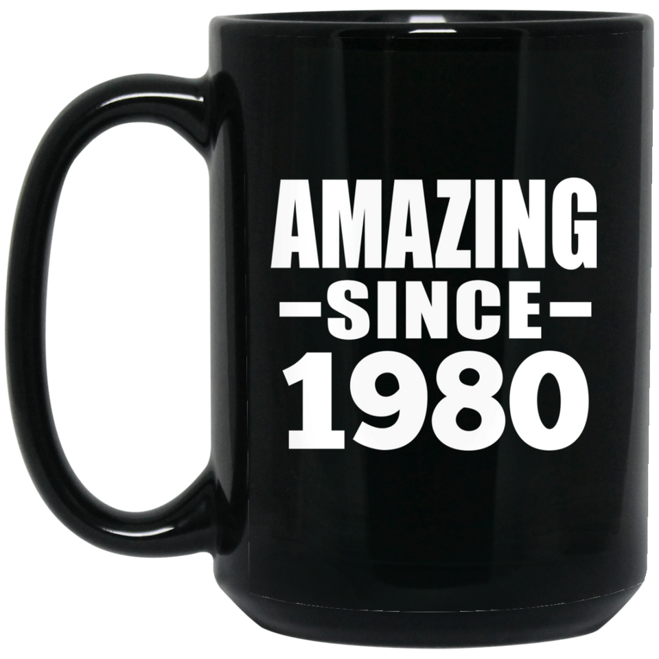 44th Birthday Amazing Since 1980 - 15 Oz Coffee Mug Black