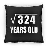 18th Birthday Square Root of 324 Years Old - Throw Pillow Black
