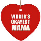 World's Okayest Mama - Heart Ornament
