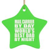 Mail Carrier By Day World's Best Dad By Night - Star Ornament