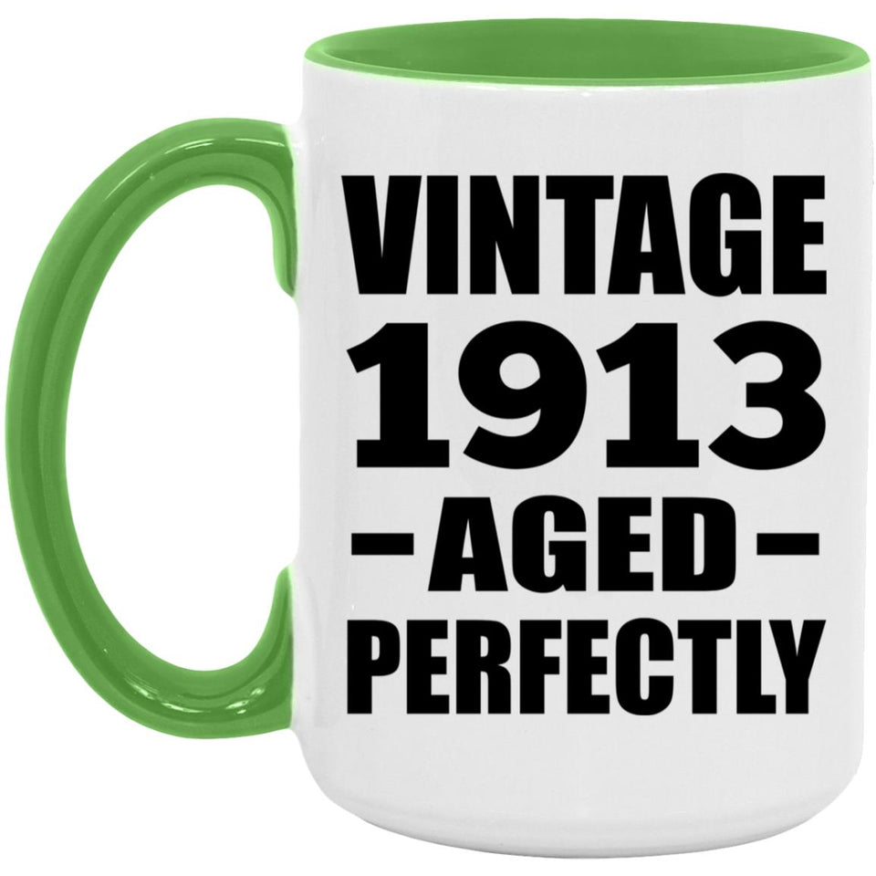 111th Birthday Vintage 1913 Aged Perfectly - 15oz Accent Mug Green