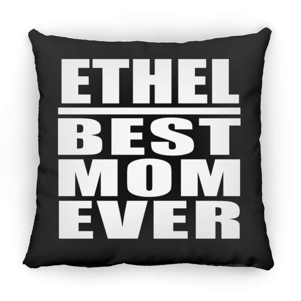 Ethel Best Mom Ever - Throw Pillow Black