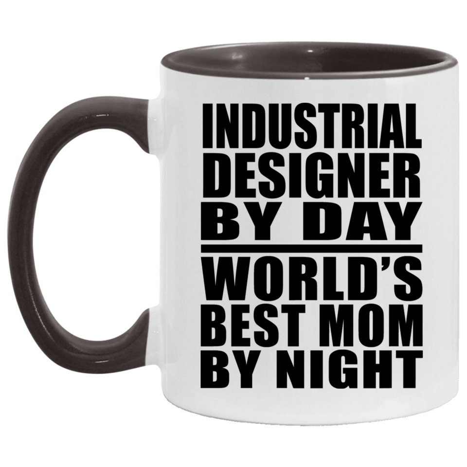 Industrial Designer By Day World's Best Mom By Night - 11oz Accent Mug Black