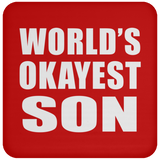 World's Okayest Son - Drink Coaster
