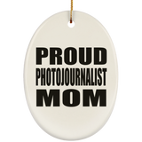 Proud Photojournalist Mom - Oval Ornament