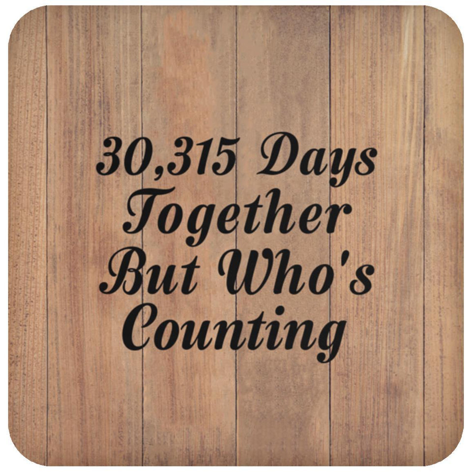 83rd Anniversary 30,315 Days Together Who's Counting - Drink Coaster C
