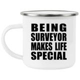 Being Surveyor Makes Life Special - 12oz Camping Mug