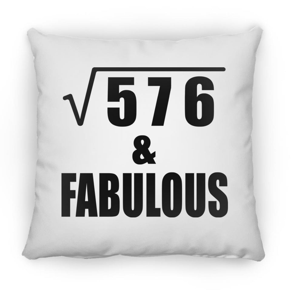 24th Birthday Square Root of 576 & Fabulous - Throw Pillow