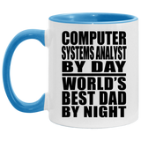 Computer Systems Analyst By Day World's Best Dad By Night - 11oz Accent Mug Blue
