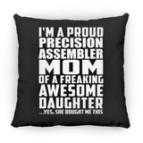 Proud Precision Assembler Mom Of Awesome Daughter - Throw Pillow Black