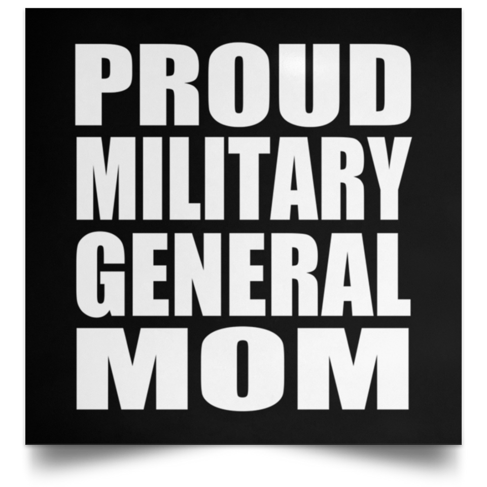 Proud Military General Mom - Poster Square