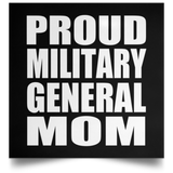 Proud Military General Mom - Poster Square