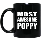 Most Awesome Poppy - 11 Oz Coffee Mug Black