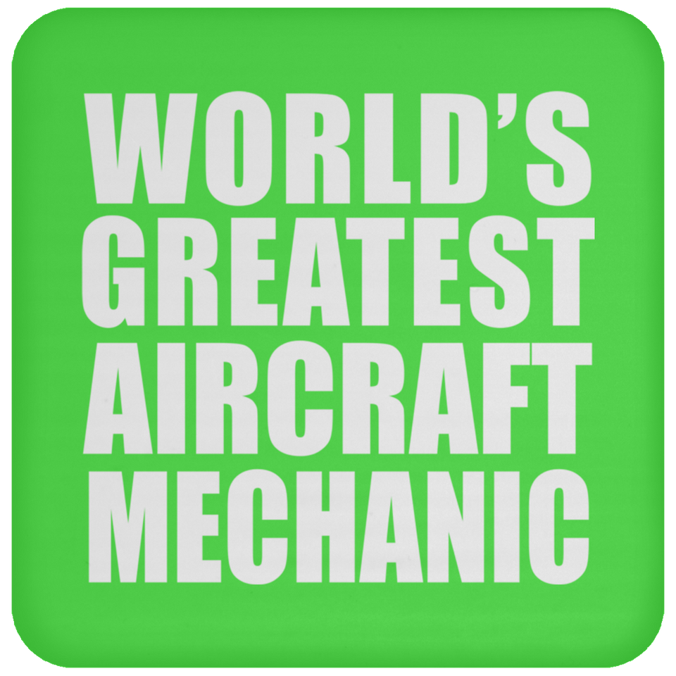 World's Greatest Aircraft Mechanic - Drink Coaster