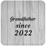Grandfather Since 2022 - Drink Coaster F