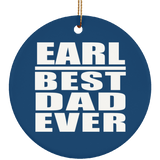 Earl Best Dad Ever - Circle Ornament