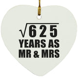 25th Anniversary Square Root of 625 Years As Mr & Mrs - Heart Ornament