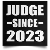 Judge Since 2023 - Poster Square