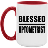 Blessed Optometrist - 15oz Accent Mug Red