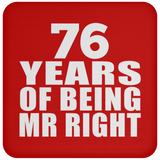 76th Anniversary 76 Years Of Being Mr Right - Drink Coaster