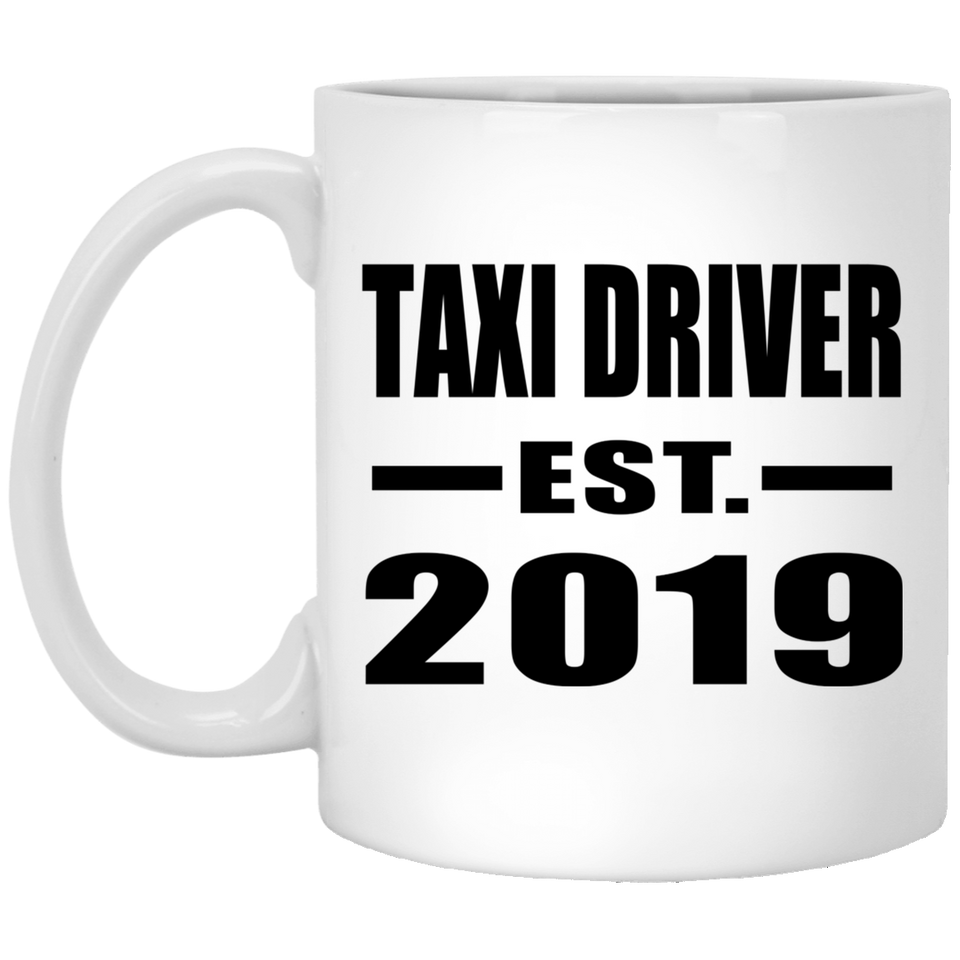 Taxi Driver Established EST. 2019 - 11oz Coffee Mug