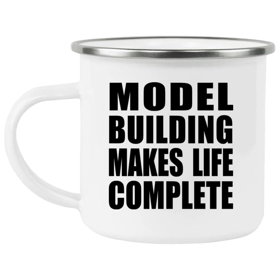 Model Building Makes Life Complete - 12oz Camping Mug