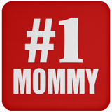 Number One #1 Mommy - Drink Coaster