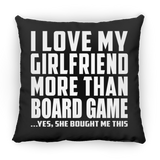 I Love My Girlfriend More Than Board Game - Throw Pillow Black