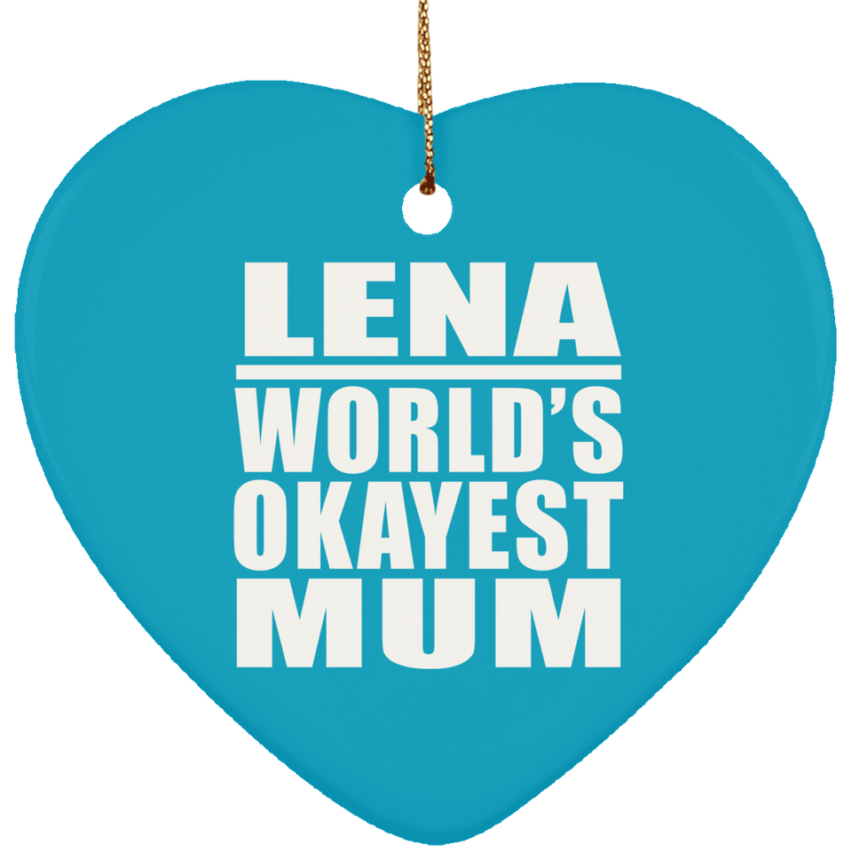 Lena World's Okayest Mum - Heart Ornament
