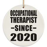 Occupational Therapist Since 2020 - Circle Ornament