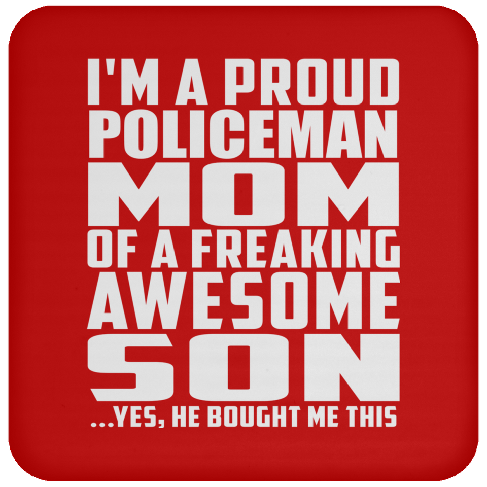 Proud Policeman Mom Of Awesome Son - Drink Coaster