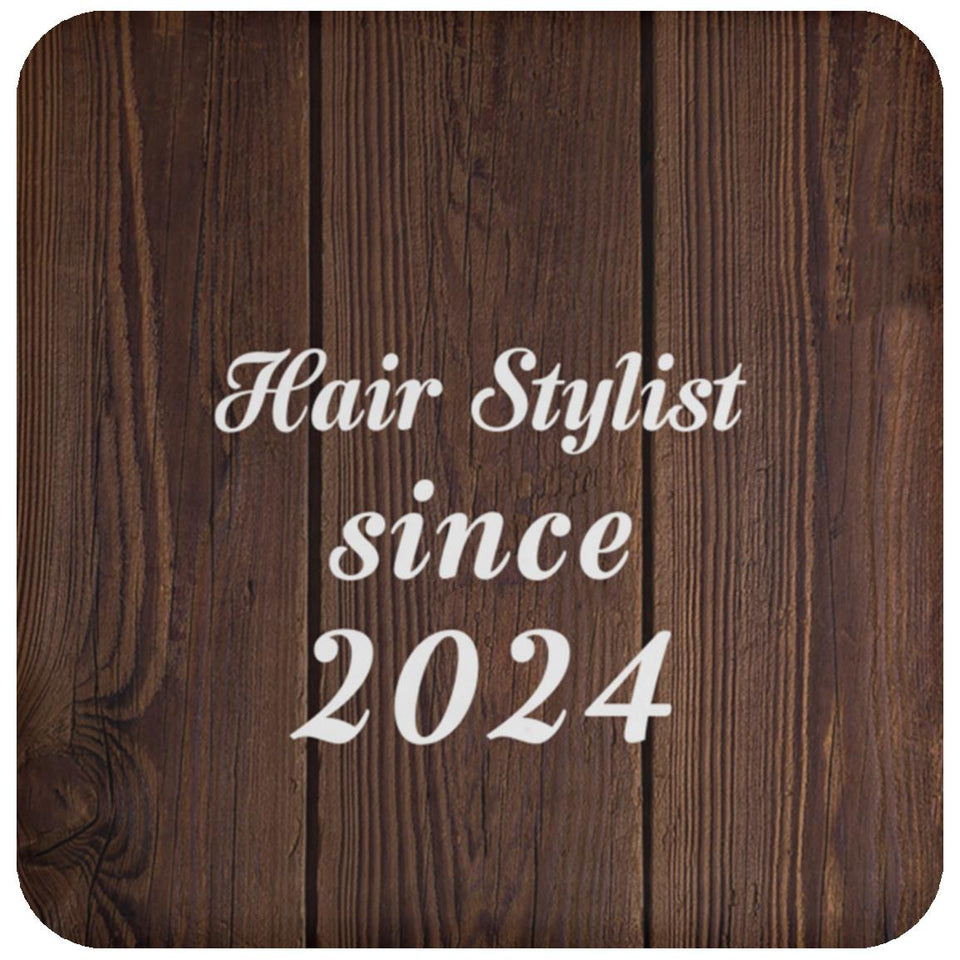 Hair Stylist Since 2024 - Drink Coaster D