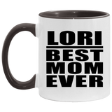 Lori Best Mom Ever - 11oz Accent Mug Black