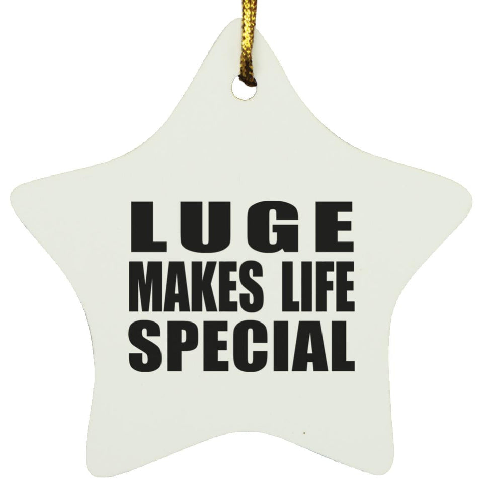 Luge Makes Life Special - Star Ornament