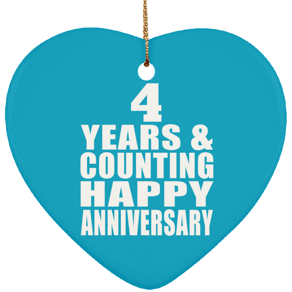 Happy 4th Anniversary 4 Years & Counting - Heart Ornament