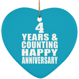Happy 4th Anniversary 4 Years & Counting - Heart Ornament