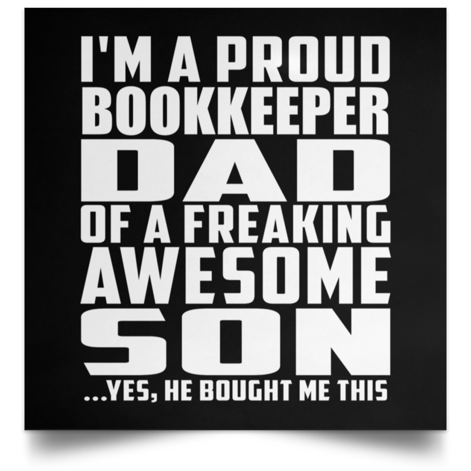 Proud Bookkeeper Dad Of Awesome Son - Poster Square