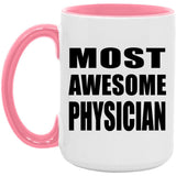 Most Awesome Physician - 15oz Accent Mug Pink