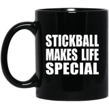 Stickball Makes Life Special - 11oz Coffee Mug Black
