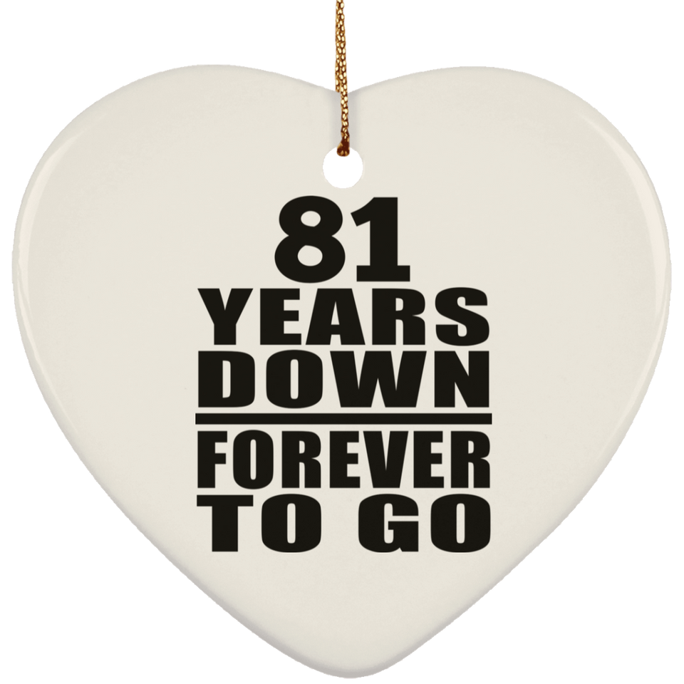 81st Anniversary 81 Years Down Forever to Go - Heart Ornament
