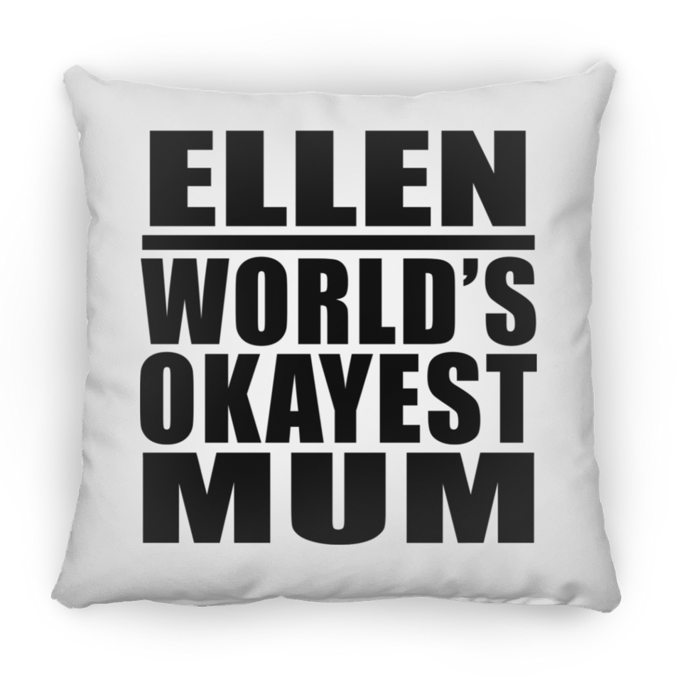 Ellen World's Okayest Mum - Throw Pillow