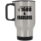 40th Birthday Square Root of 1600 & Fabulous - Silver Travel Mug