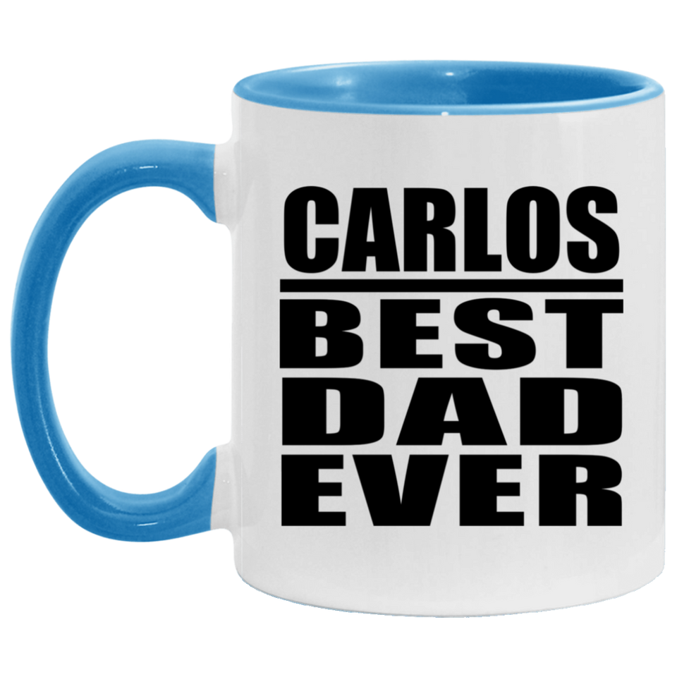 Carlos Best Dad Ever - 11oz Accent Mug Blue