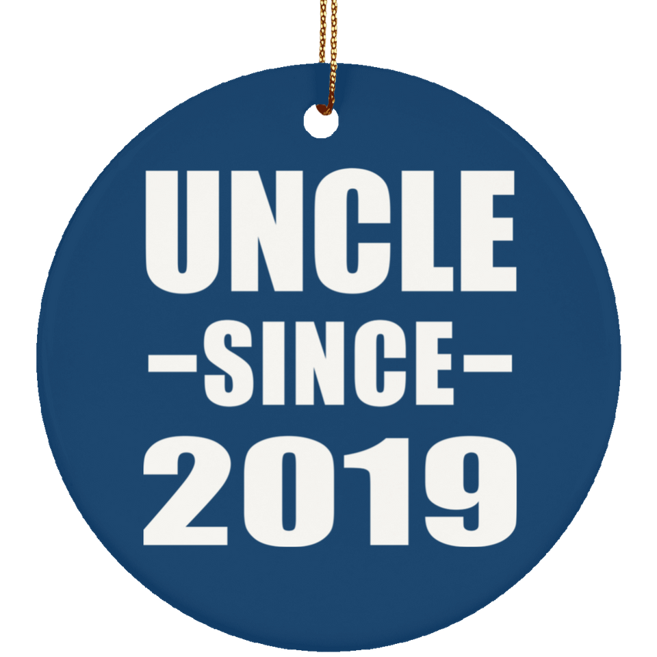 Uncle Since 2019 - Circle Ornament